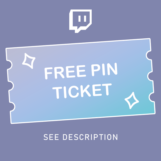 Twitch Free Pin Ticket